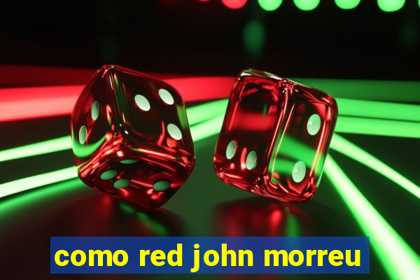 como red john morreu